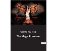 Godfre Ray King The Magic Presence (Tascabile)