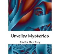 Godfre Ray King Unveiled Mysteries (Tascabile)