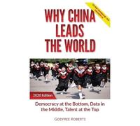Godfree P Roberts Why China Leads the World (Tascabile)