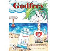Godfrey: And His Search for His Place, His Forever Home, and His Family