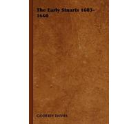 GODFREY DAVIES The Early Stuarts 1603-1660 (Tascabile)
