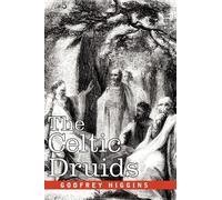 Godfrey Higgins The Celtic Druids (Copertina rigida)