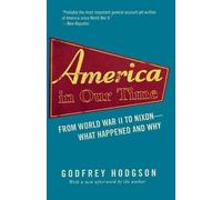 Godfrey Hodgson America in Our Time (Tascabile)