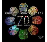Godfrey John Robert & The Enid - 70Th Birthday Concert Live At Union Chapel