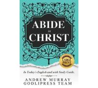 Godlipress Team Andrew Murray Abide in Christ (Tascabile)