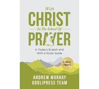 Godlipress Team Andrew Murray With Christ In The School Of Prayer (Tascabile)