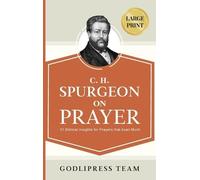 Godlipress Team C. H. Spurgeon on Prayer (Copertina rigida)