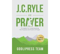 Godlipress Team J. C. Ryle on Prayer (Tascabile)