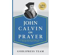 Godlipress Team John Calvin on Prayer (Tascabile)
