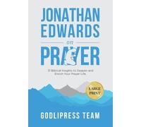 Godlipress Team Jonathan Edwards on Prayer (Tascabile)
