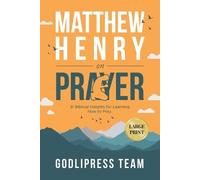 Godlipress Team Matthew Henry on Prayer (Tascabile)