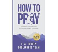 Godlipress Team R. A. Torrey How to Pray Effectively (Copertina rigida)