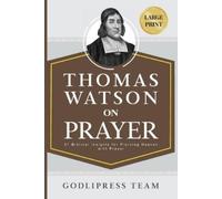 Godlipress Team Thomas Watson on Prayer (Tascabile)