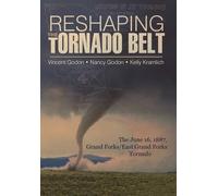 Godon Kramlich Godon Reshaping the Tornado Belt (Tascabile)