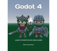 Godot 4: Learn to create 2D/3D video games