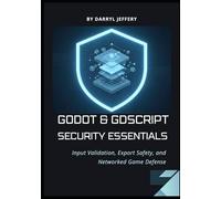 Godot & GDScript Security Essentials: Input Validation, Export Safety, and Networked Game Defense
