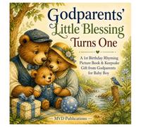 Godparents' Little Blessing Turns One: A 1st Birthday Rhyming Picture Book & Keepsake Gift from Godparents for Baby Boy