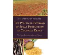 Godriver Wanga- The Political Economy of Sugar Production in (Copertina rigida)