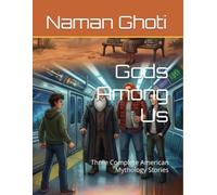 Gods Among Us: Three Complete American Mythology Stories