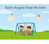 God's Angels Keep Me Safe