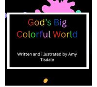 God's Big Colorful World