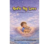 God's Big Love: A Gentle Christian Picture Book for Toddlers