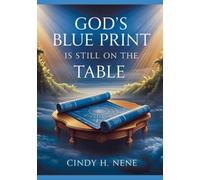 GOD'S BLUE PRINT IS STILL ON THE TABLE