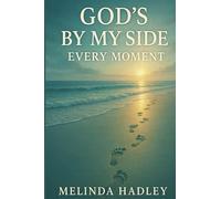 God's By My Side Every Moment