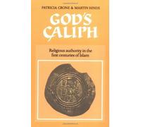 God's Caliph: Religious Authority in the First Centuries of Islam (University of Cambridge Oriental Publications) by Patricia Crone ( 2003 ) Paperback