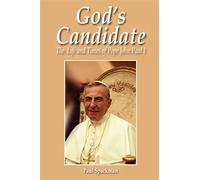 God's candidate: the life and times of pope john paul i - Spackman Paul