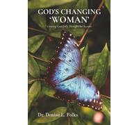 God's Changing 'Woman': Growing Gracefully Through Our Seasons