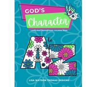 God's Character A to Z: Large Print Inspirational Coloring Book
