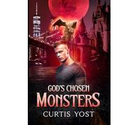 God's Chosen Monsters