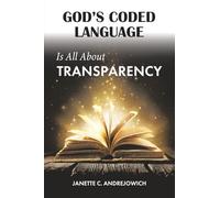 God's Coded Language Is All About Transparency