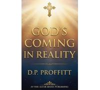 GOD'S COMING IN REALITY