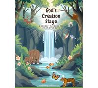 God's Creation Stage: A Journey Through the First Seven Days