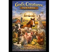 God's Creatures Farm Edition: Animal Science from a Biblical Worldview