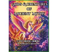 Gods & Creatures of Ancient Myths: Intricate Adult Coloring Book
