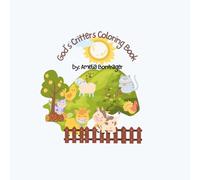 God's Critters Coloring Book: Color, Discover and Learn about God's Creatures