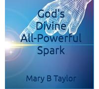 GOD'S DIVINE: ALL- POWERFUL SPARK