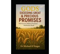 GODS EXCEEDING GREAT & PRECIOUS PROMISES: Well-known Biblical Promises Meditation Book