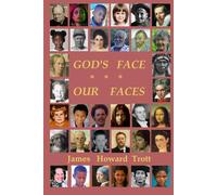 God's Face * * * Our Faces