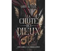 Gods & Fate - 3. La chute des dieux