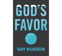 Gary Wilkerson God's Favor (Tascabile)