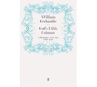 God's Fifth Column: A Biography of the Age: 1890-1940