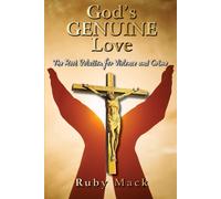 God's Genuine Love-The Root Solution for Violence and Crime - Mack Ruby
