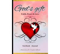 God's gift: Faith, Peace & Love Notebook - Journal