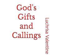 God's Gifts and Callings