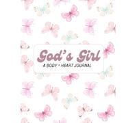 God's Girl: A Body + Heart Journal