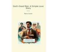 God's Good Man: A Simple Love Story